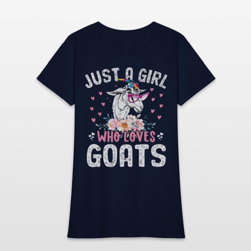 Goat Just a Girl Who Loves Goats Goat Rancher