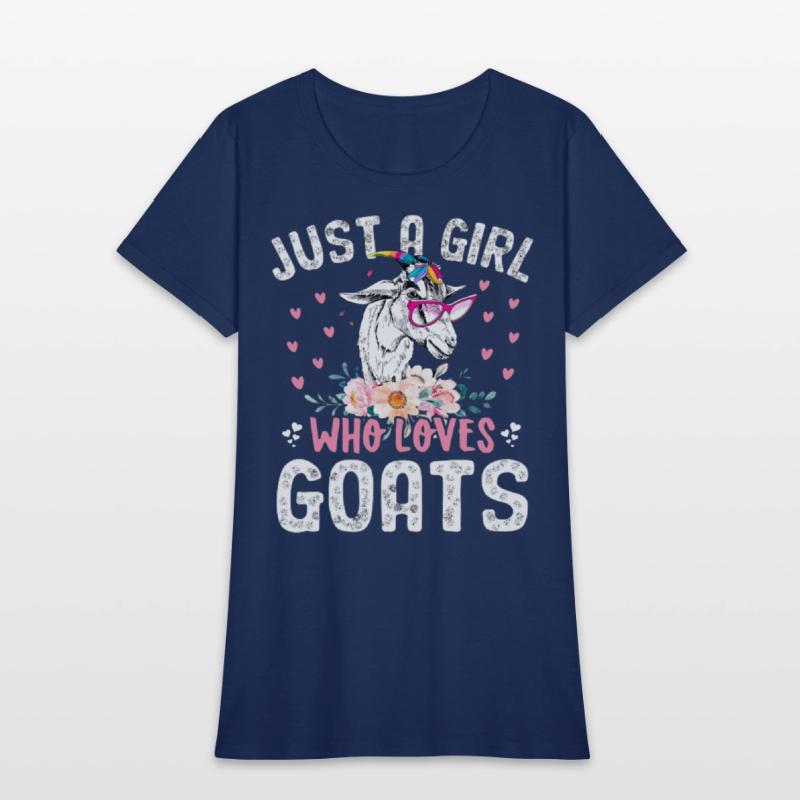 Goat Just a Girl Who Loves Goats Goat Rancher