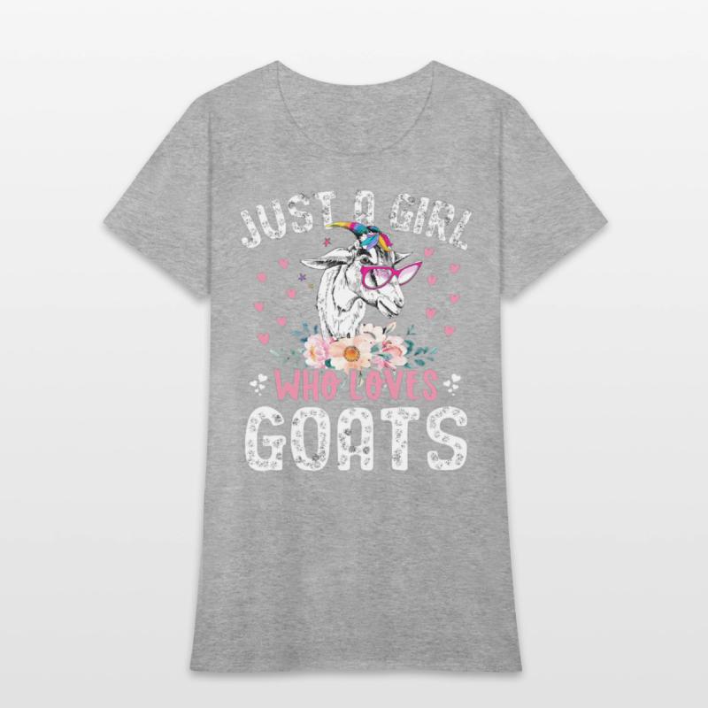 Goat Just a Girl Who Loves Goats Goat Rancher