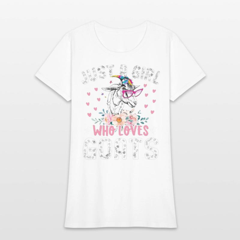 Goat Just a Girl Who Loves Goats Goat Rancher