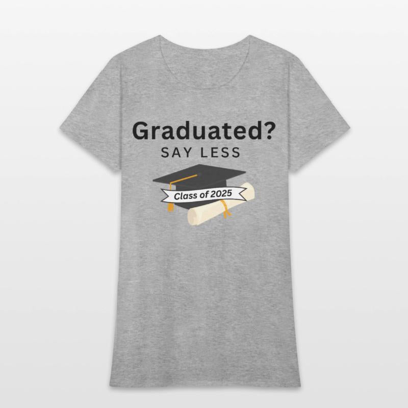 Graduated Say Less - Class of 2025