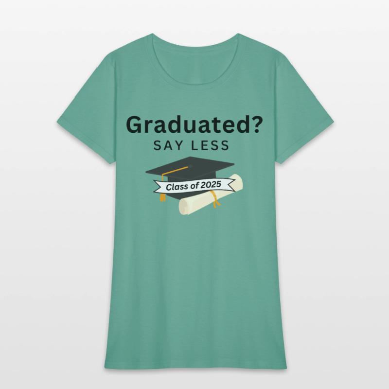 Graduated Say Less - Class of 2025