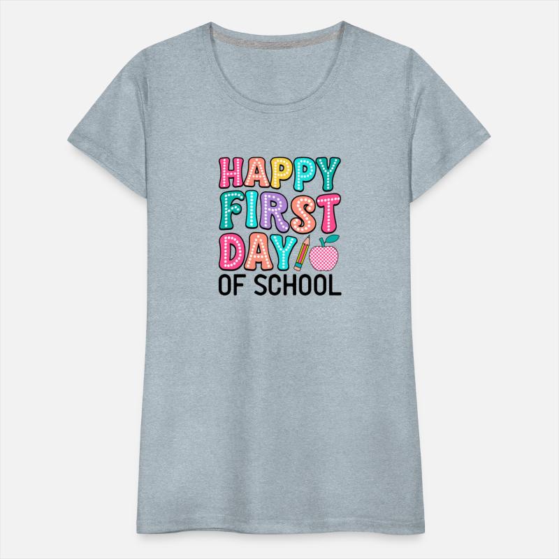 happy first day of school t shirt