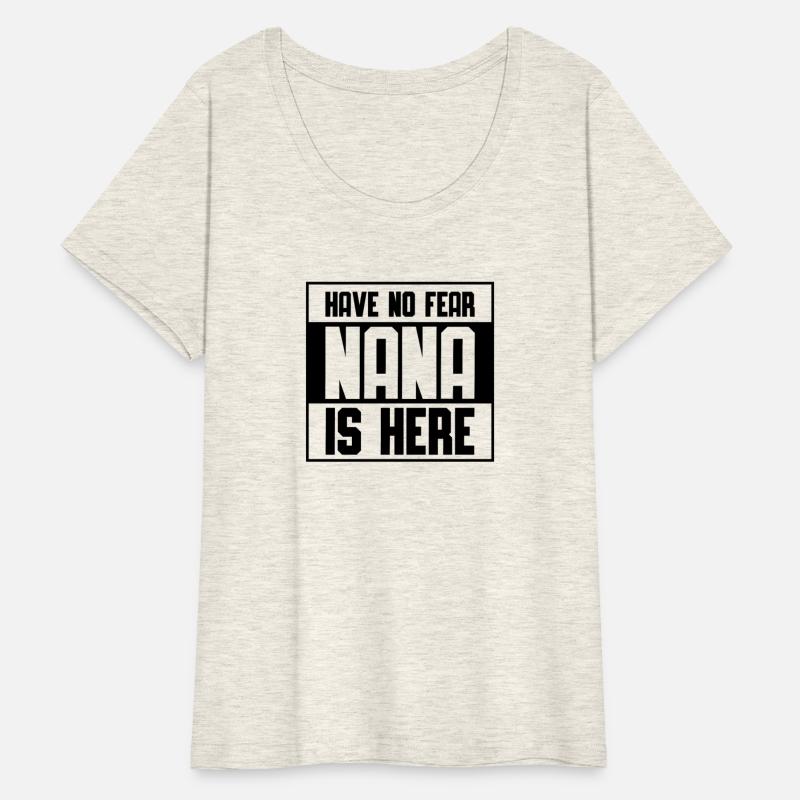 Have No Fear Nana Is Here 7