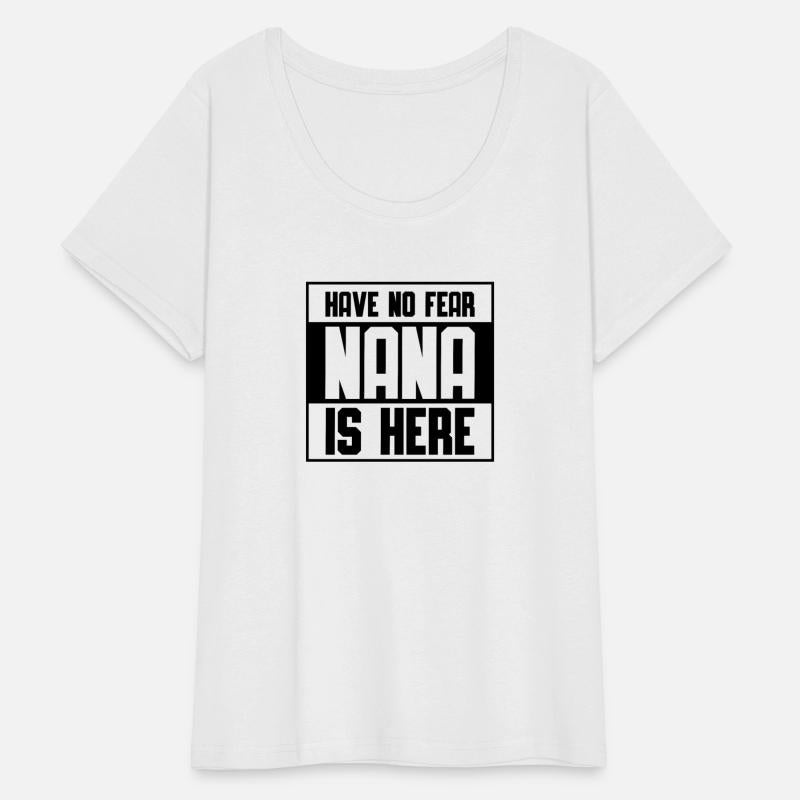 Have No Fear Nana Is Here 7