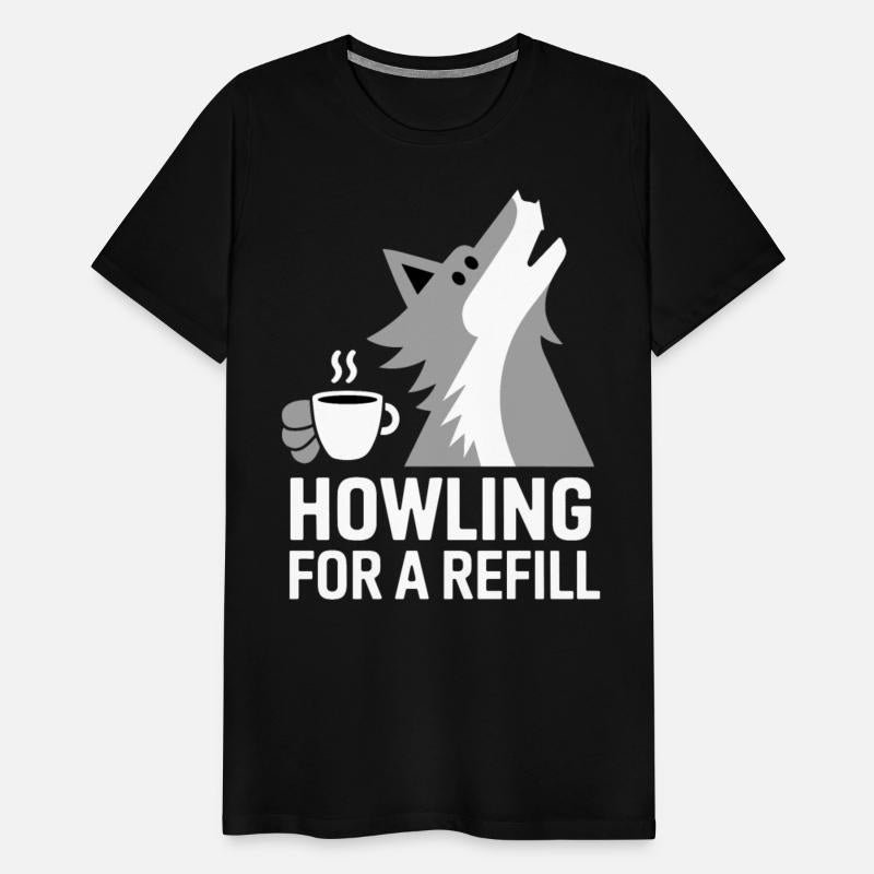 Howling For A Refill Coffee Wolf Humor