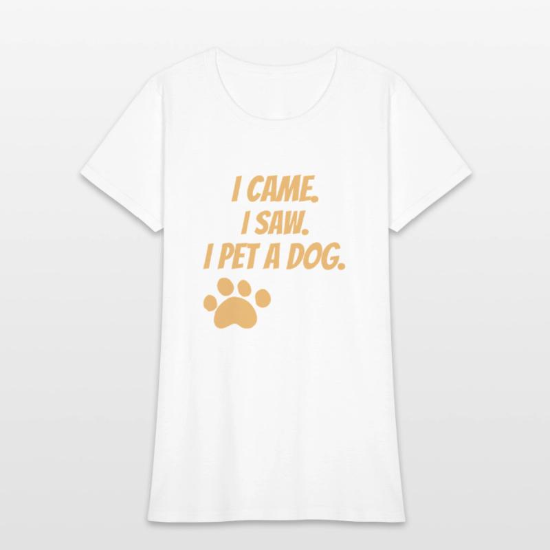 I Came. I Saw. I Pet A Dog.