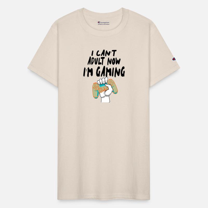 I Can T Adult Now I m Gaming