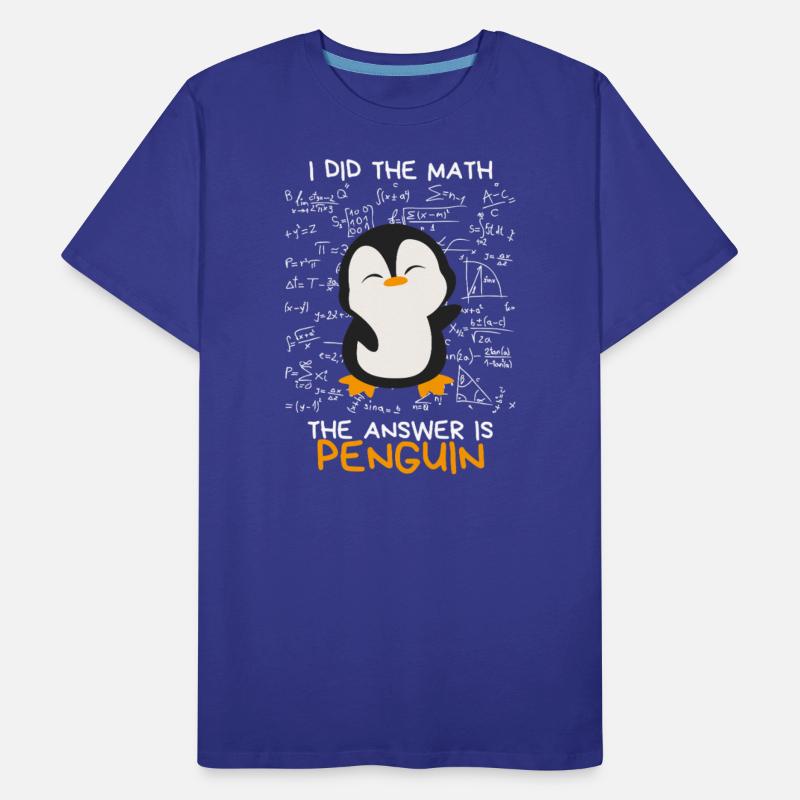 I Did the Math, The Answer is Penguin Funny