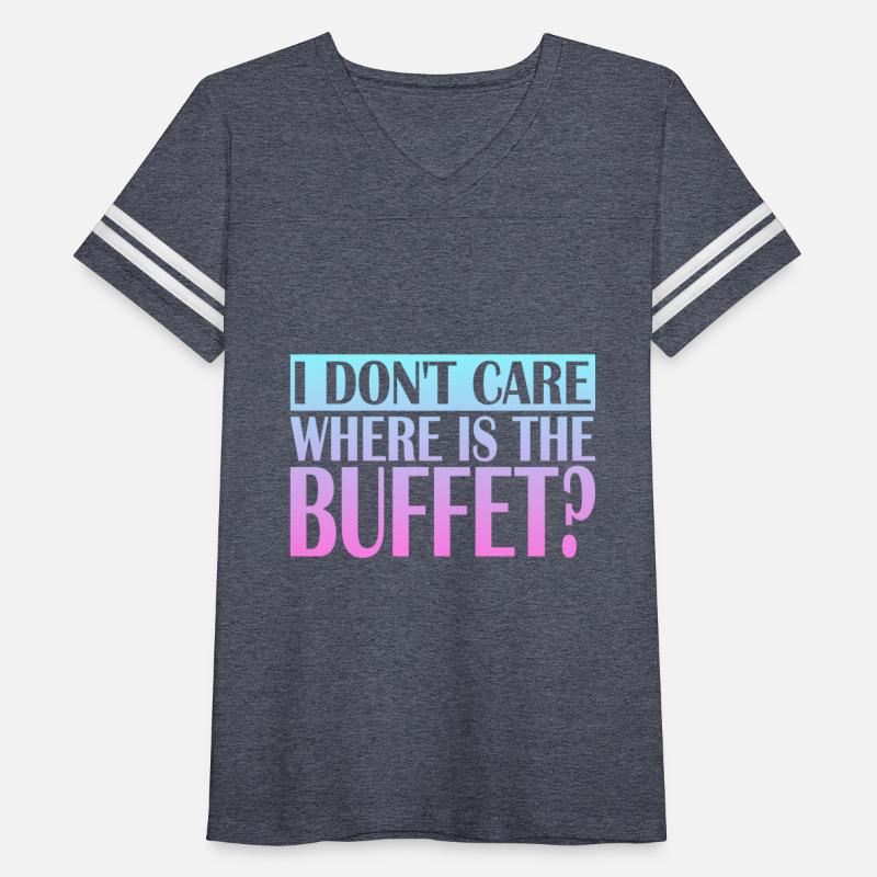 I Don't Care Where Is the Buffet