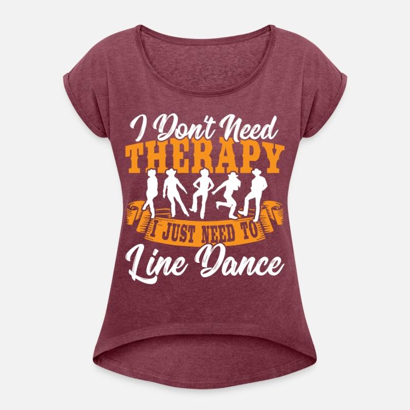 I Don't Need Therapy I Just Need To Line Dance