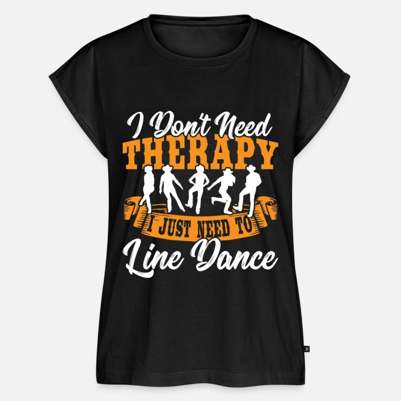 I Don't Need Therapy I Just Need To Line Dance