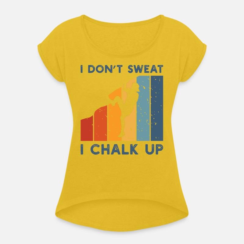 I Dont Sweat I Chalk Up I Boulderer