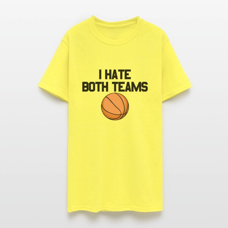 I Hate Both Teams Basketball Fan I Hate Both Teams