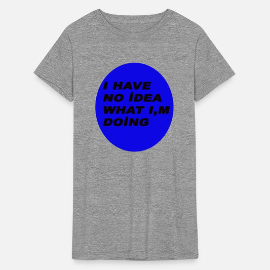 I HAVE NO IDEA WHAT IM DOING