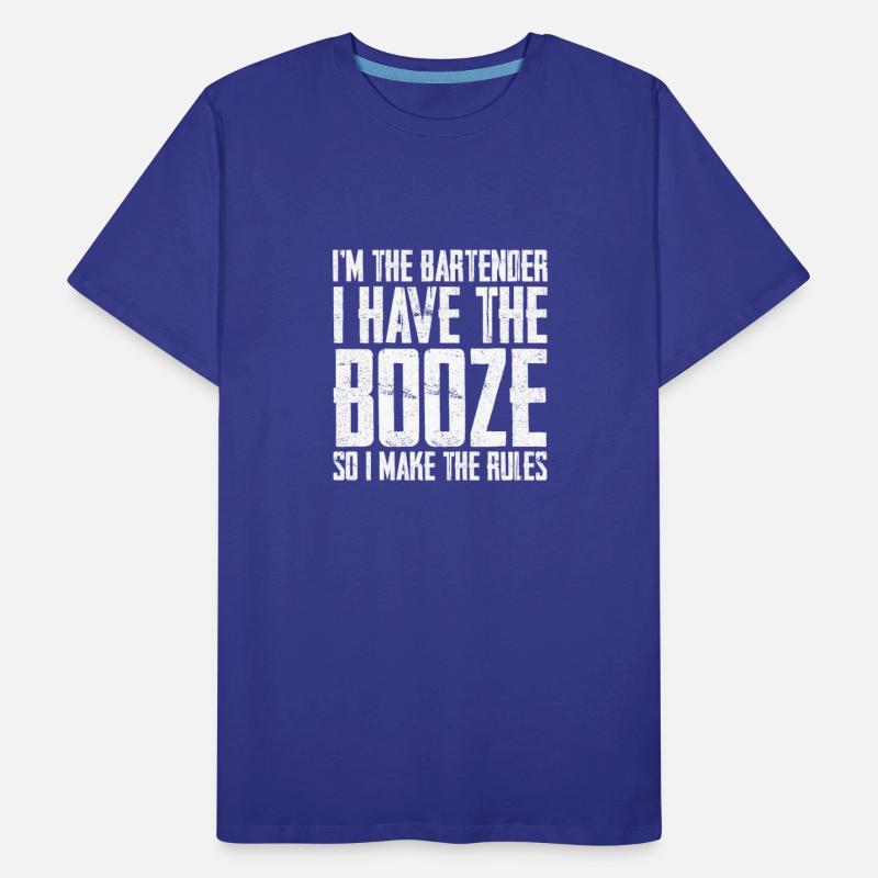 I Have The Booze So I Make The Rules 3