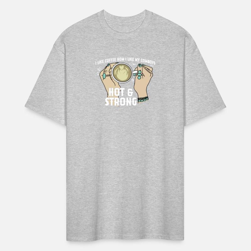 I Like Coffee How I Like My Cowboys Hot & Strong