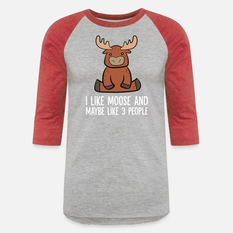 I Like Moose And Maybe Like 3 People