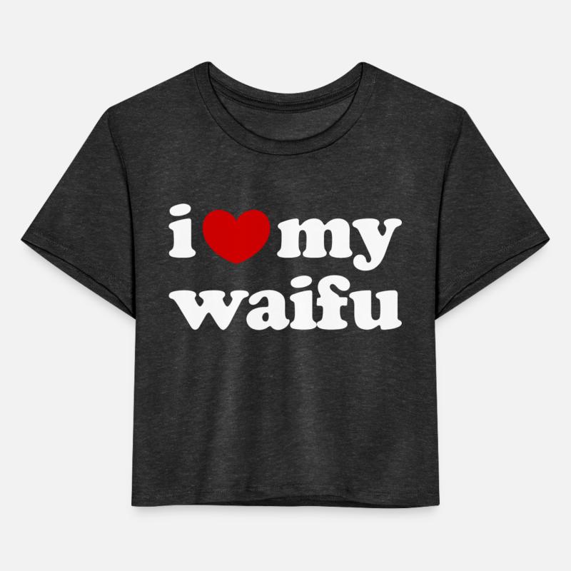 I Love My Waifu I Heart My Waifu