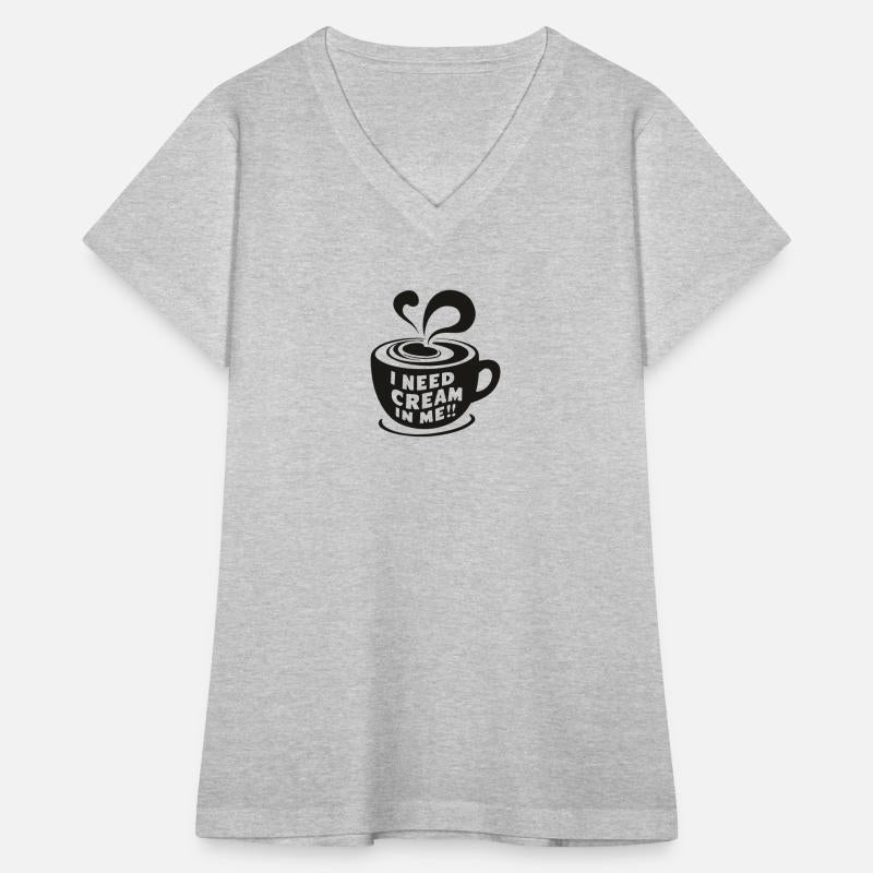 I Need Cream In Me Coffee Design