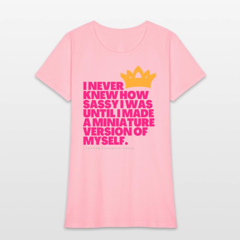 I Never Knew How Sassy I Was