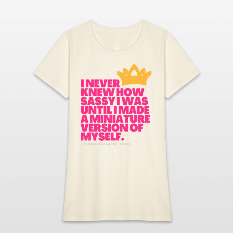 I Never Knew How Sassy I Was