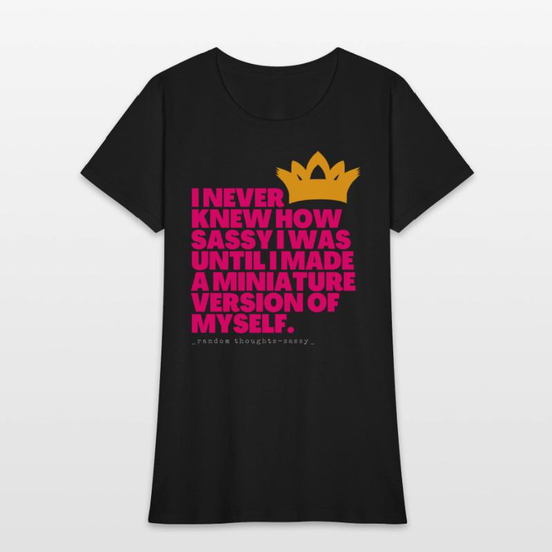 I Never Knew How Sassy I Was