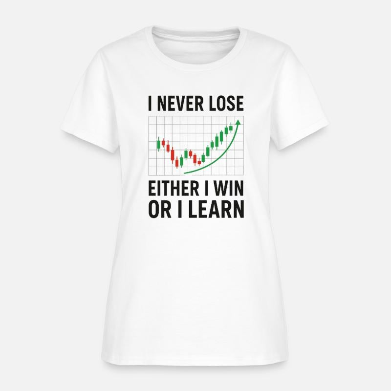 “I Never Lose – Motivational Trading T-Shirt for I