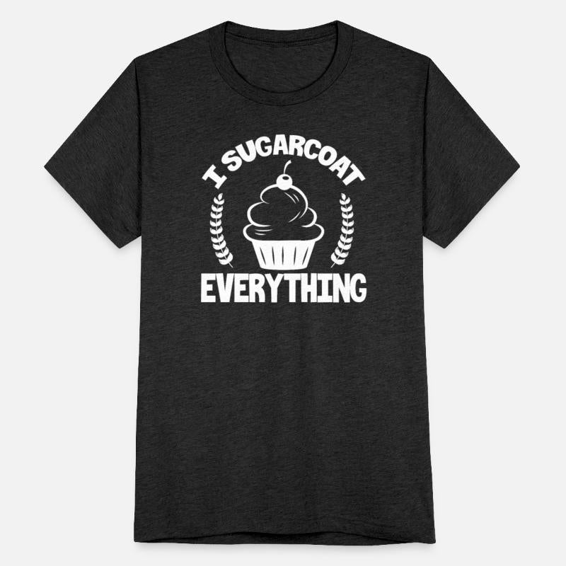 I Sugarcoat Everything Baking