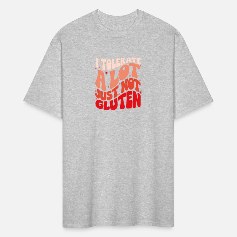 I Tolerate A Lot of Things But Not Gluten