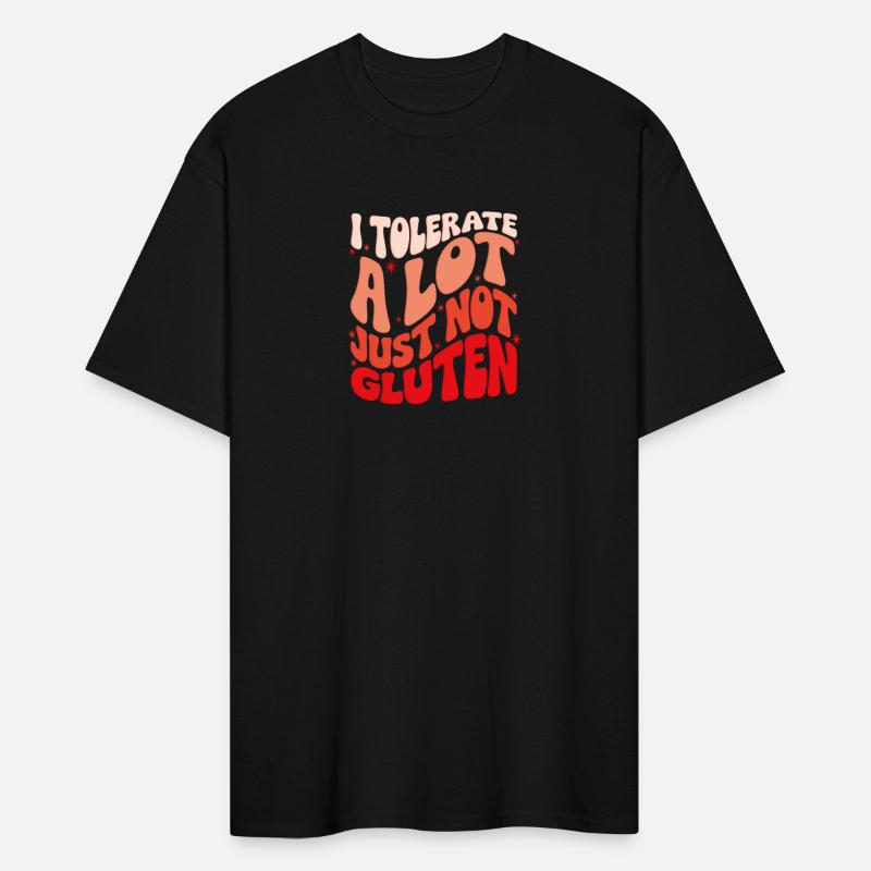 I Tolerate A Lot of Things But Not Gluten