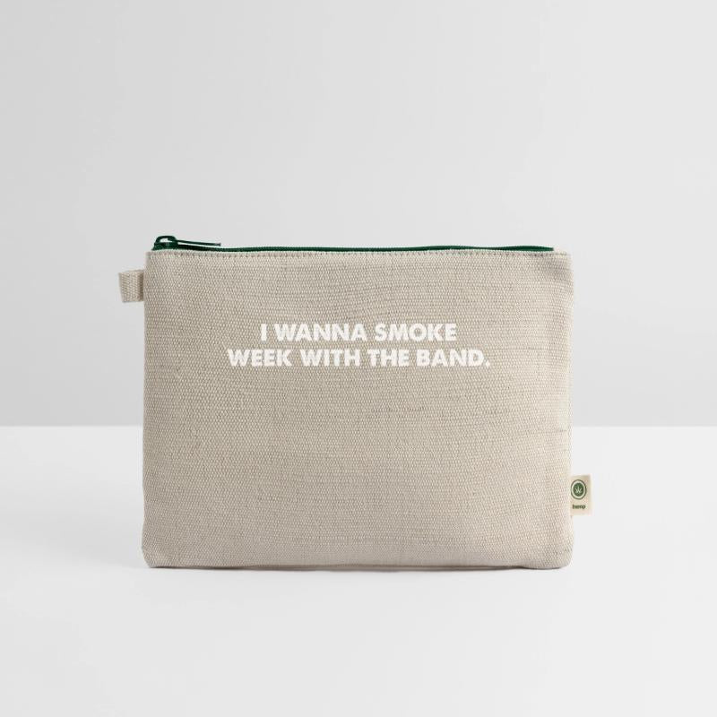 I Wanna Smoke Week With The Band.