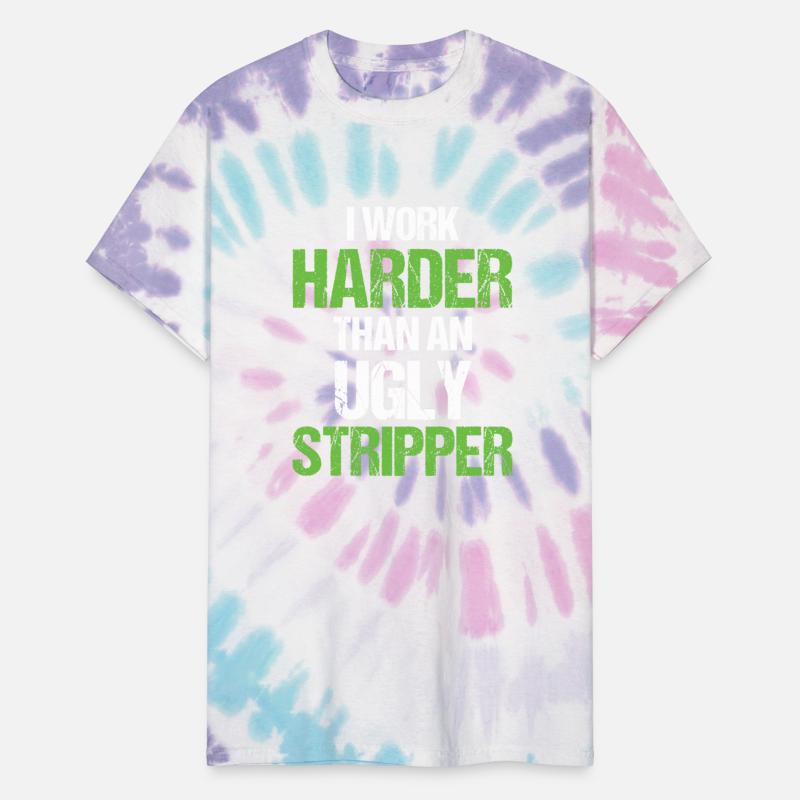 I Work Harder Than An Ugly Stripper Gift Idea