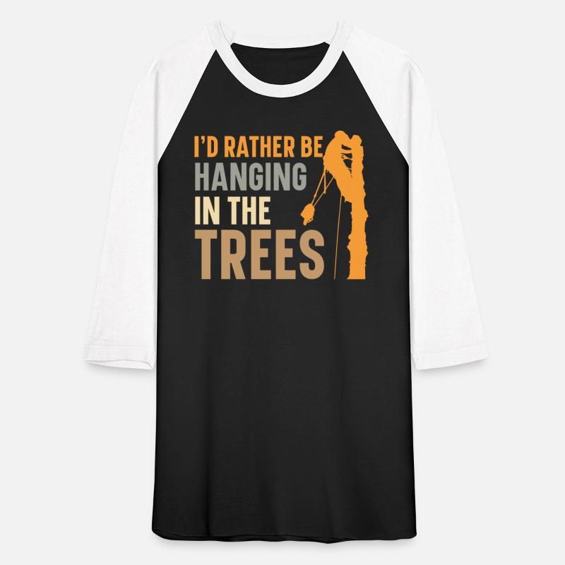 I'd Rather Hanging In The Trees Arborist