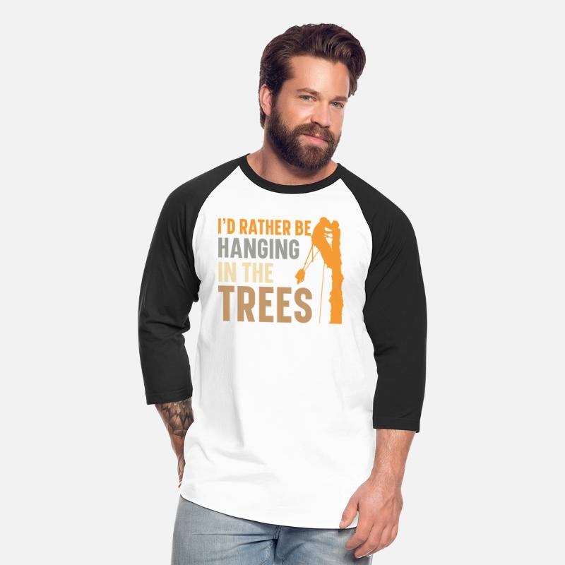 I'd Rather Hanging In The Trees Arborist