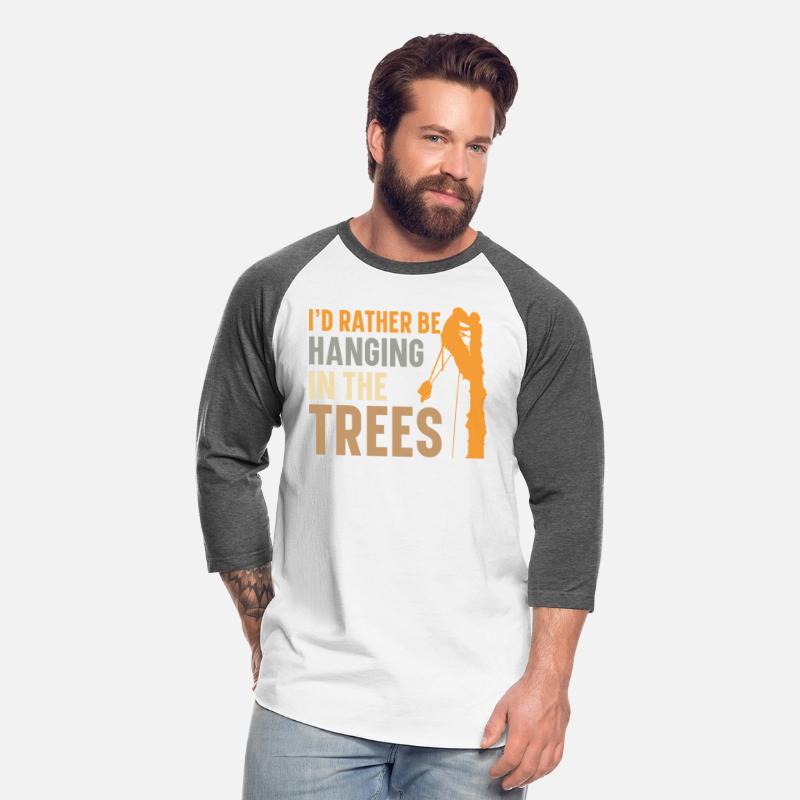 I'd Rather Hanging In The Trees Arborist