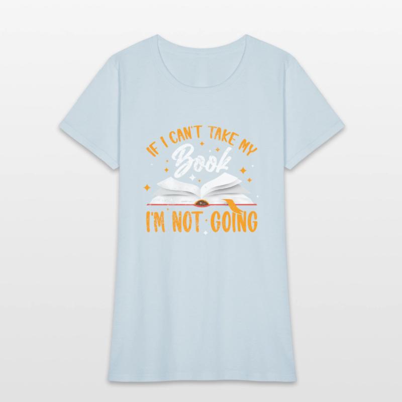 If I Cant Take My Book Im Not Going