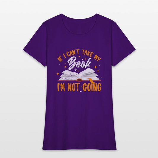 If I Cant Take My Book Im Not Going