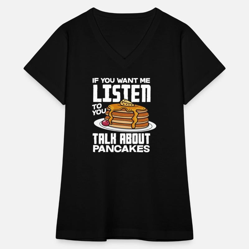 If You Want Me Listen Talk About Pancakes