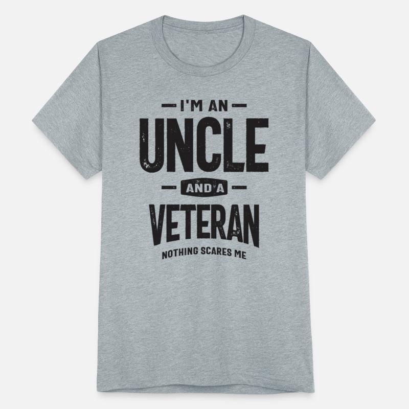 I'm an Uncle and a Veteran - Fearless and Proud