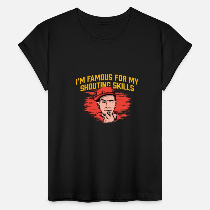 Im Famous for My Shouting Skills Funny Coach Humor