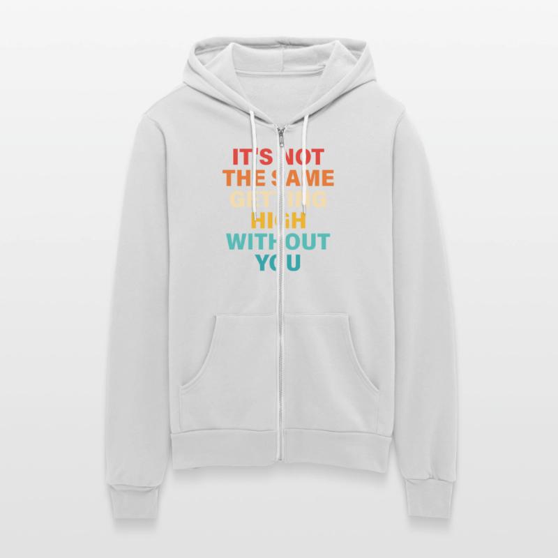 It's Not The Same getting High Without You