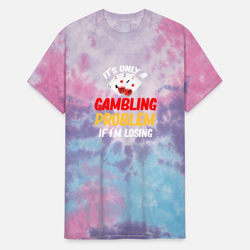 It's Only A Gambling Problem If I'm Losing Dealer