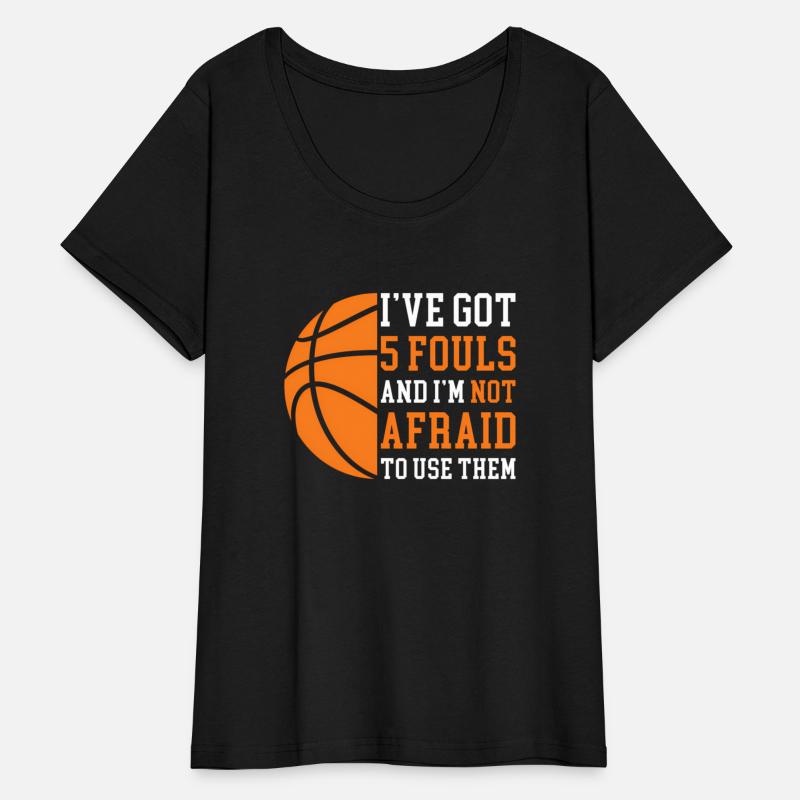 I’Ve Got 5 Fouls And I’M Not Afraid To Use Them