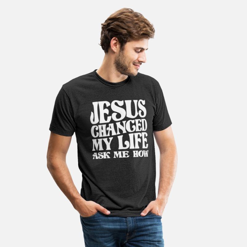 Jesus Changed My Life Ask Me How Christian Quote