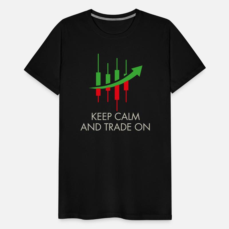 Keep Calm And Trade On Design