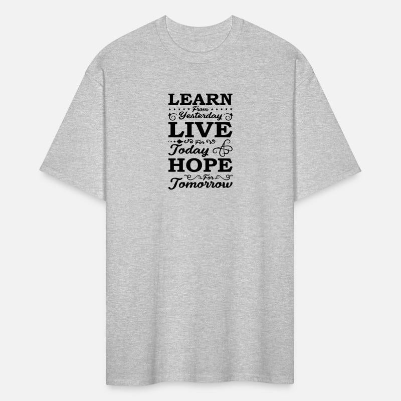 Learn From Yesterday, Live for Today,