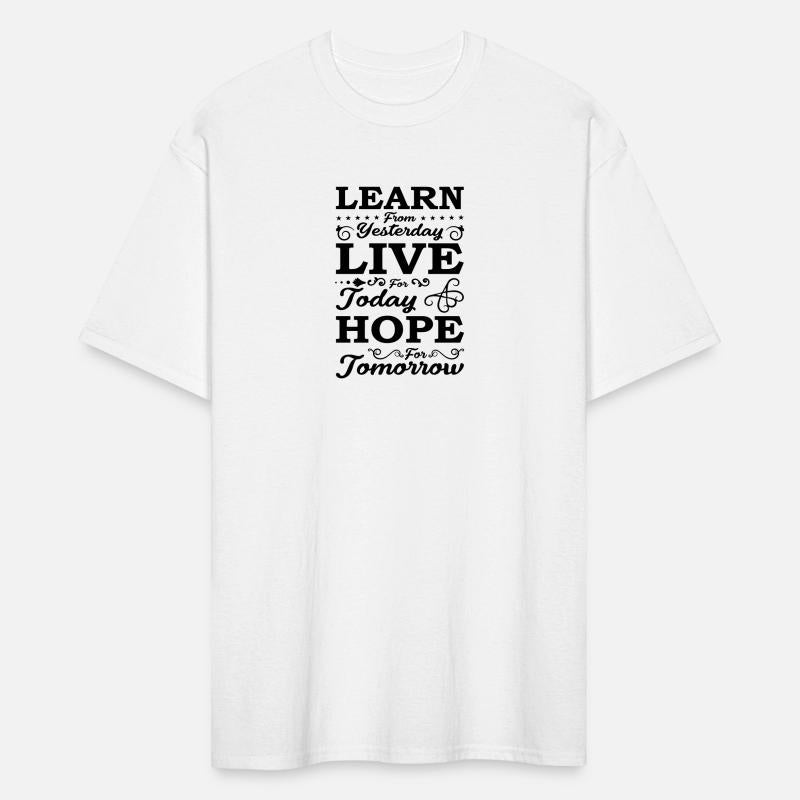 Learn From Yesterday, Live for Today,