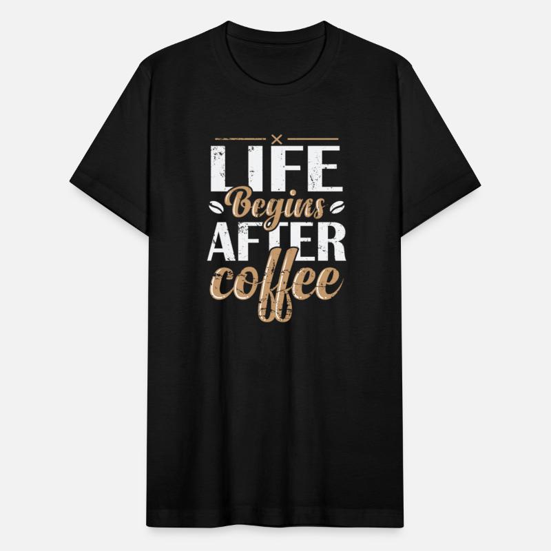 Life Begins after Coffee Caffeine Café