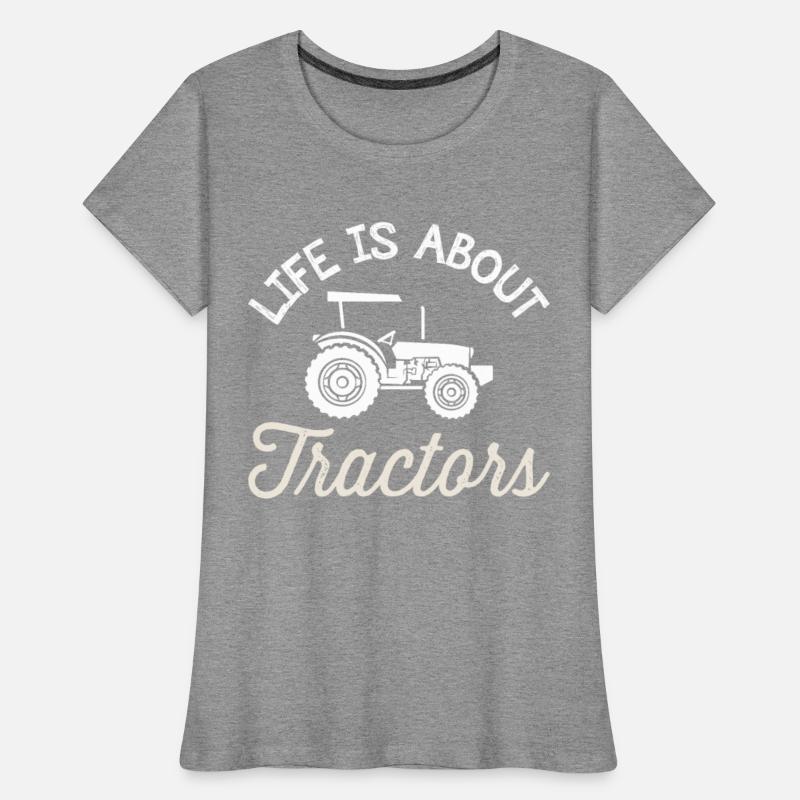 Life Is About Tractors Farmer Farm Ranch Farming
